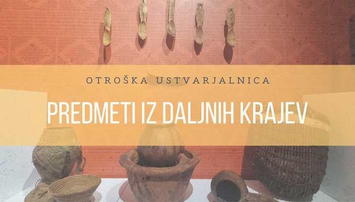 Predmeti iz daljnih krajev