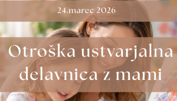 Otroška ustvarjalna delavnica z mami