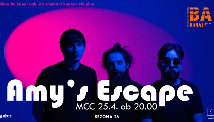 Amy’s Escape | Koncert Ba kanal